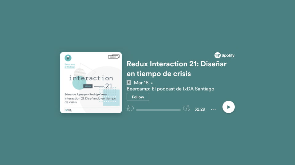 'Redux Interaction 21: Diseñar en tiempos de crisis' con Eduardo Aguayo: Conferencias UX Events IxDA IxDA Santiago Beercamp podcast Comunidades 